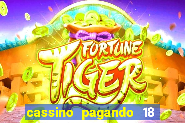 cassino pagando 18 reais no cadastro